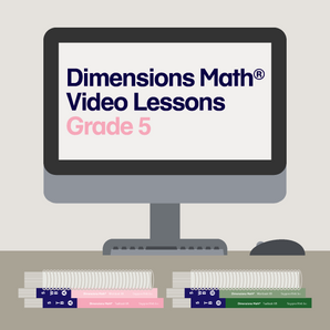 Dimensions Math® Video Lessons Grade 5