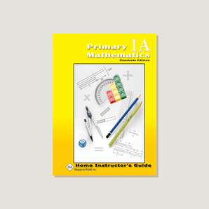 Primary Mathematics Standards Edition Home Instructor's Guide 1A