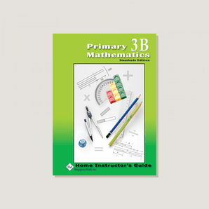 Primary Mathematics Standards Edition Home Instructor's Guide 3B