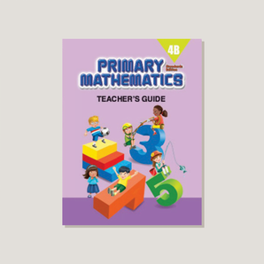 Primary Mathematics Standards Edition Teacher's Guide 4B