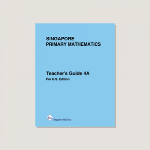 Primary Mathematics U.S. Edition Teacher's Guide 4A