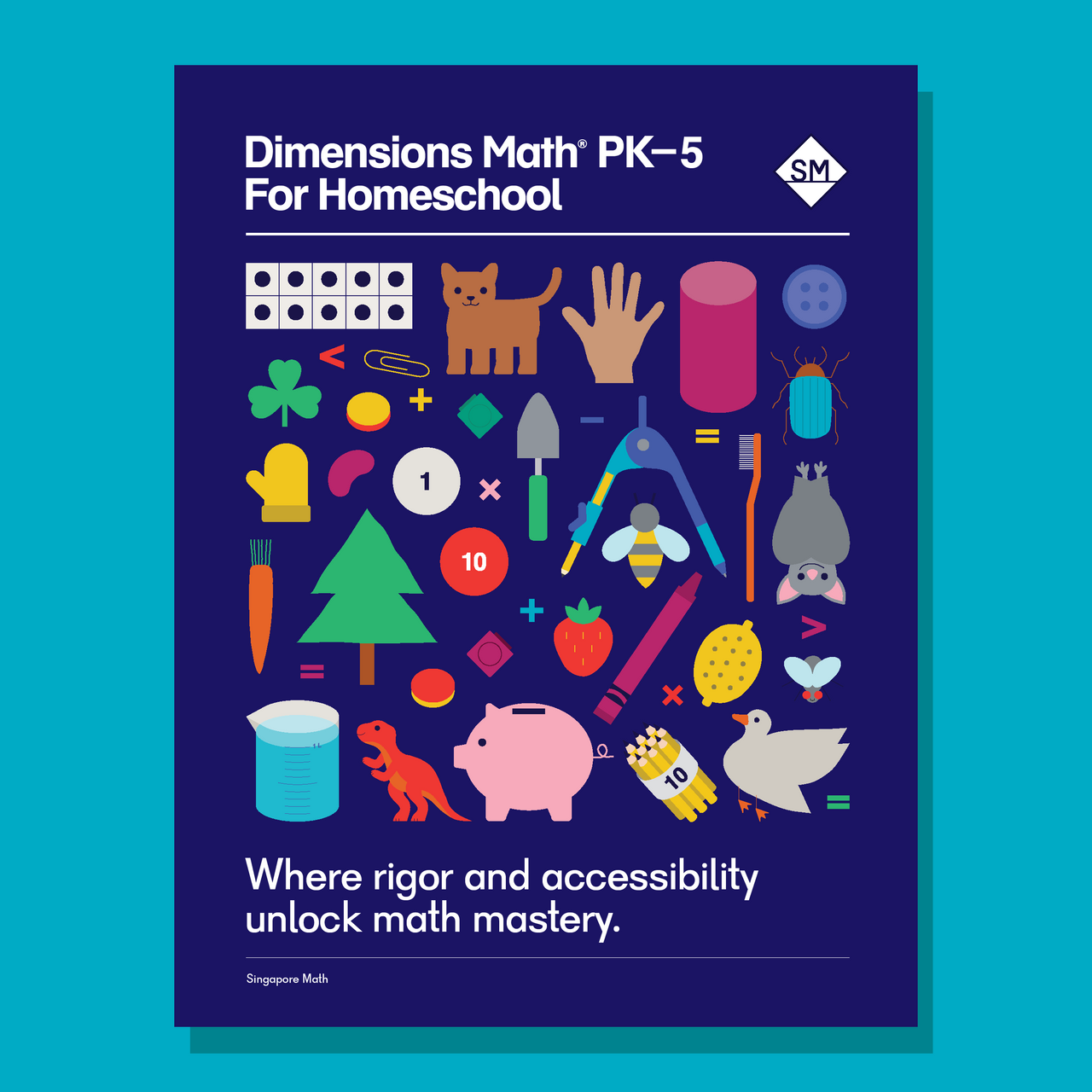 Dimensions Math K Dimensions Math® PK–5 for Homeschool