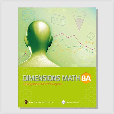 Dimensions Math 8b Dimensions Math® Grade 5–8 Samples – Singapore Math Inc.
