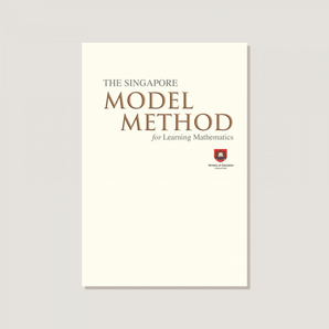 The Singapore Model Method for Learning Mathematics