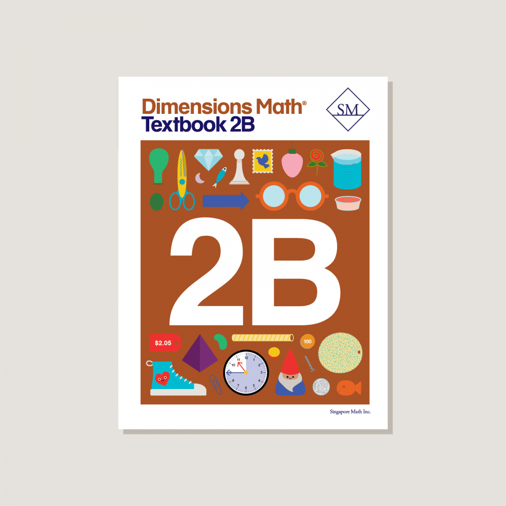 Dimensions Math Textbook 2B – Singapore Math Inc.