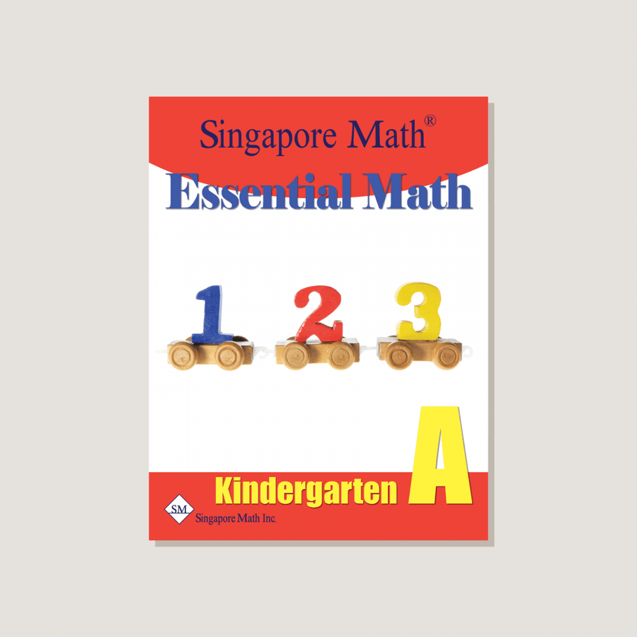 Essential Math Kindergarten A Blemished Singapore Math Inc.