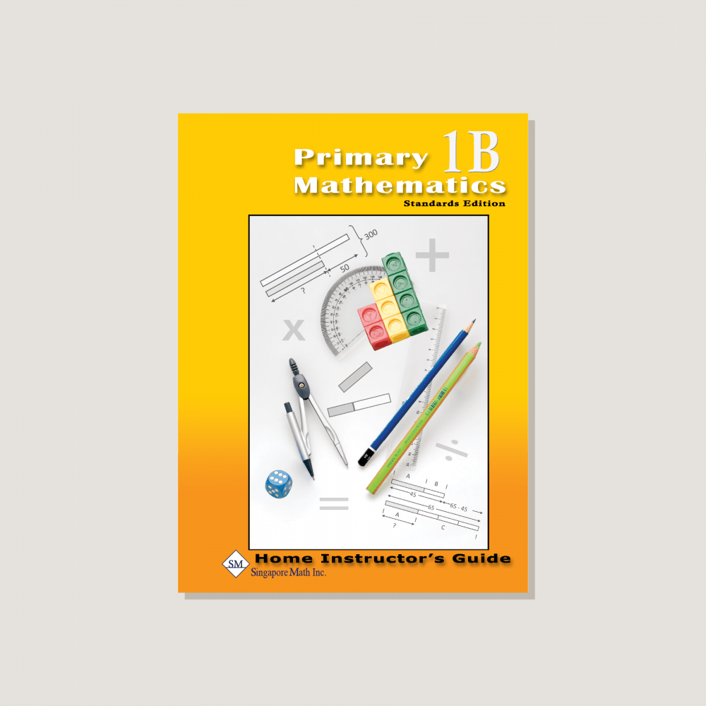 Primary Mathematics Standards Edition Home Instructor's Guide 1B