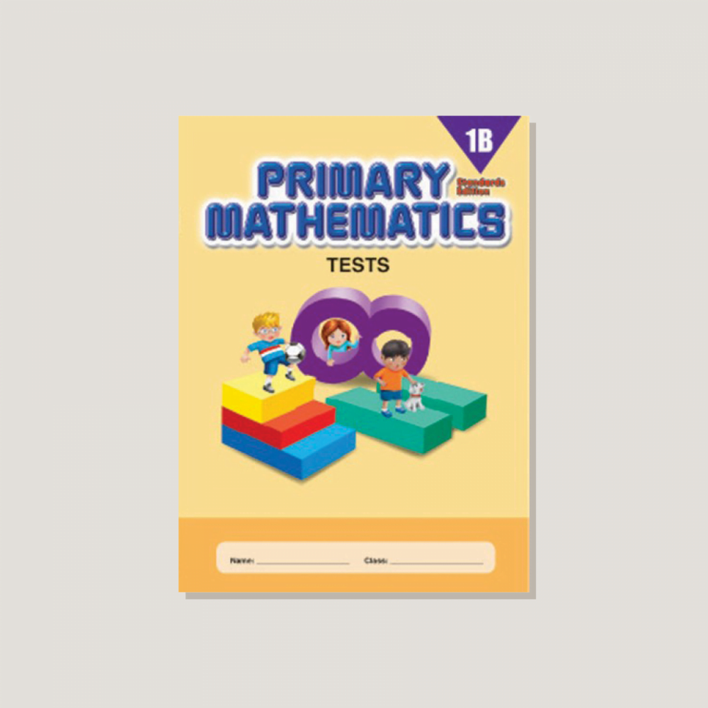 Primary Mathematics Standards Edition Tests 1B