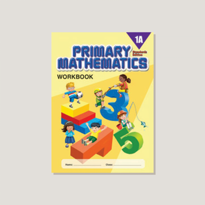 Primary Mathematics Standards Edition Workbook 1A