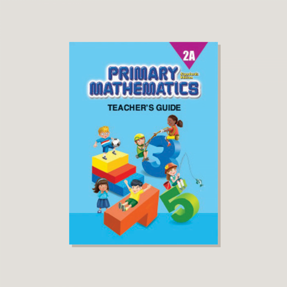 Primary Mathematics Standards Edition Teacher's Guide 2A