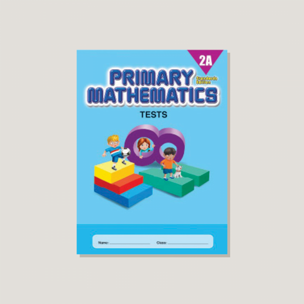 Primary Mathematics Standards Edition Tests 2A