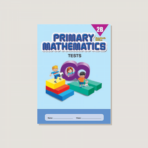 Primary Mathematics Standards Edition Tests 2B