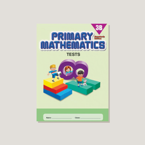 Primary Mathematics Standards Edition Tests 3B