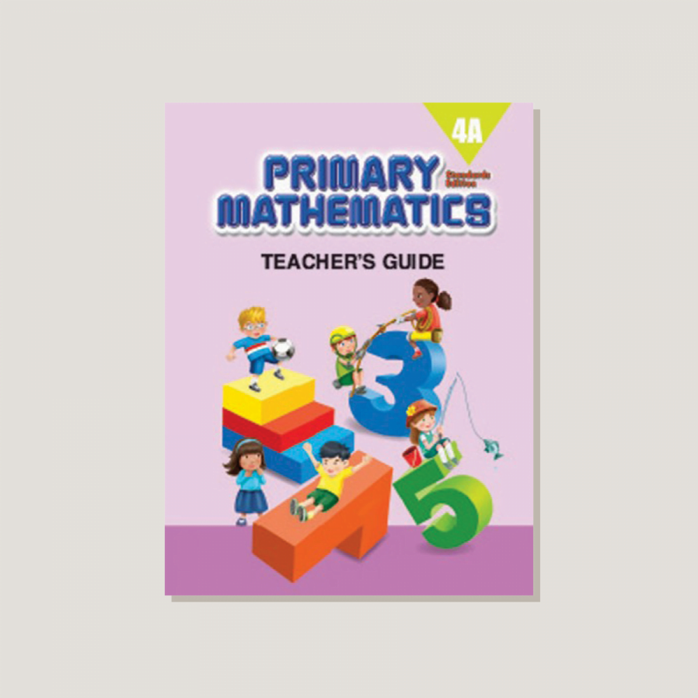 Primary Mathematics Standards Edition Teacher's Guide 4A