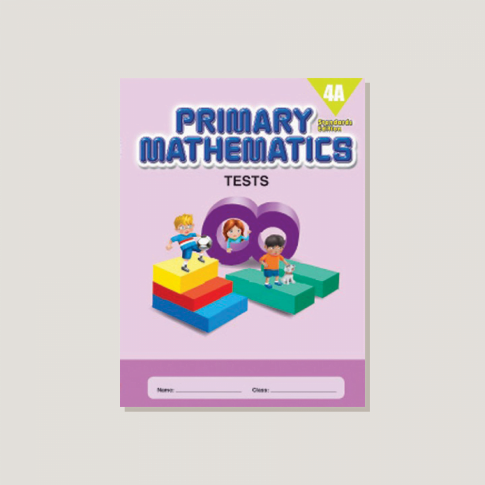 Primary Mathematics Standards Edition Tests 4A