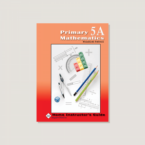Primary Mathematics Standards Edition Home Instructor's Guide 5A