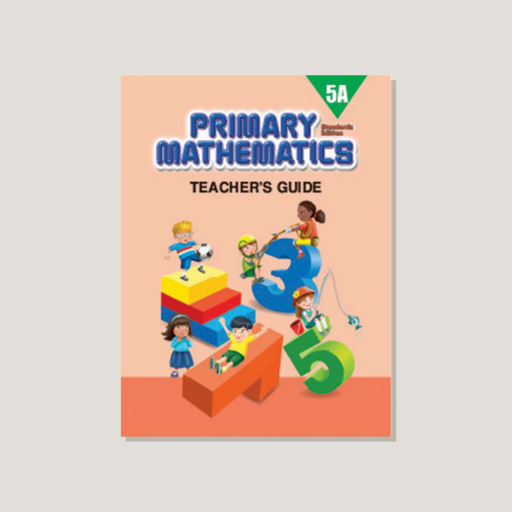 Primary Mathematics Standards Edition Teacher's Guide 5A
