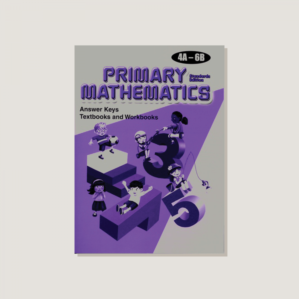 Primary Mathematics Standards Edition Answer Key Booklet Grades 4A-6B