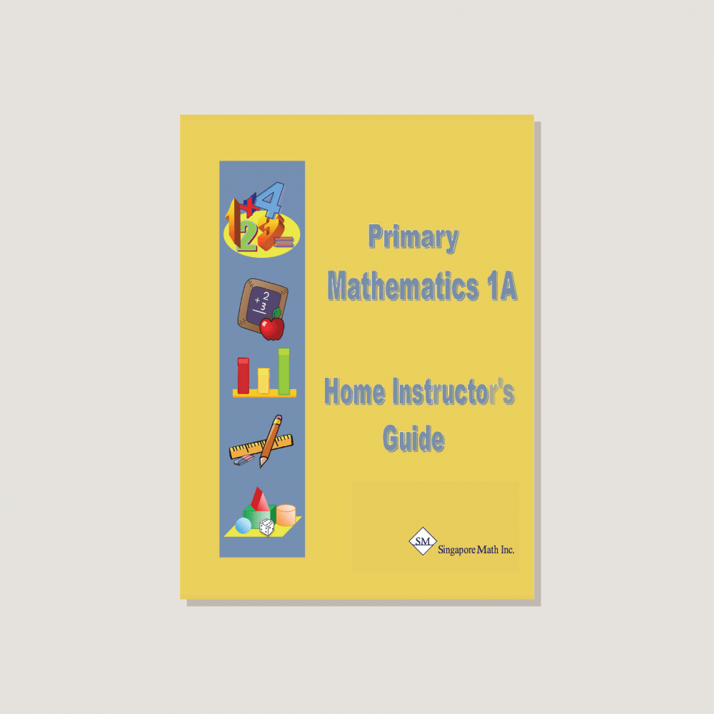 Primary Mathematics U.S. Edition Home Instructor's Guide 1A