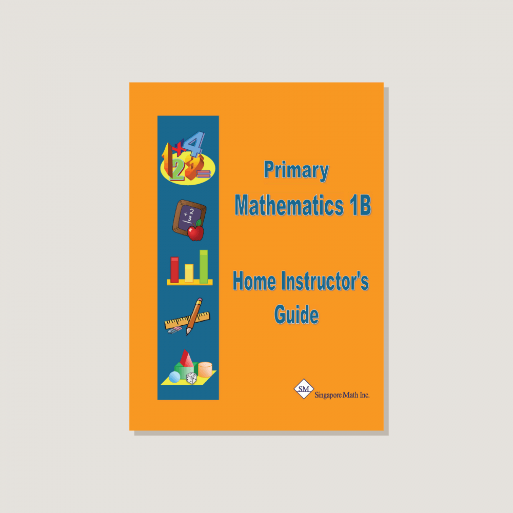 Primary Mathematics U.S. Edition Home Instructor's Guide 1B