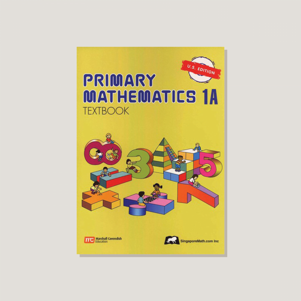 Primary Mathematics U.S. Edition Textbook 1A – Singapore Math Inc.