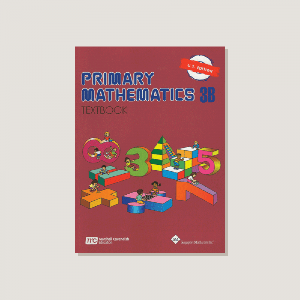 Primary Mathematics U.S. Edition Textbook 3B