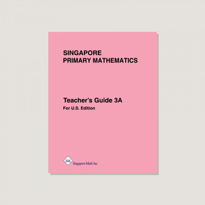 Primary Mathematics U.S. Edition Teacher's Guide 3A