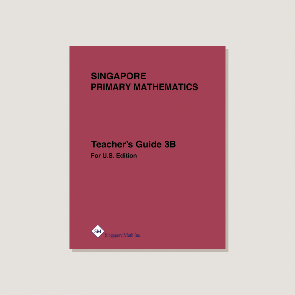 Primary Mathematics U.S. Edition Teacher's Guide 3B
