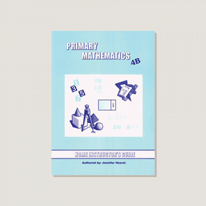 Primary Mathematics U.S. Edition Home Instructor's Guide 4B