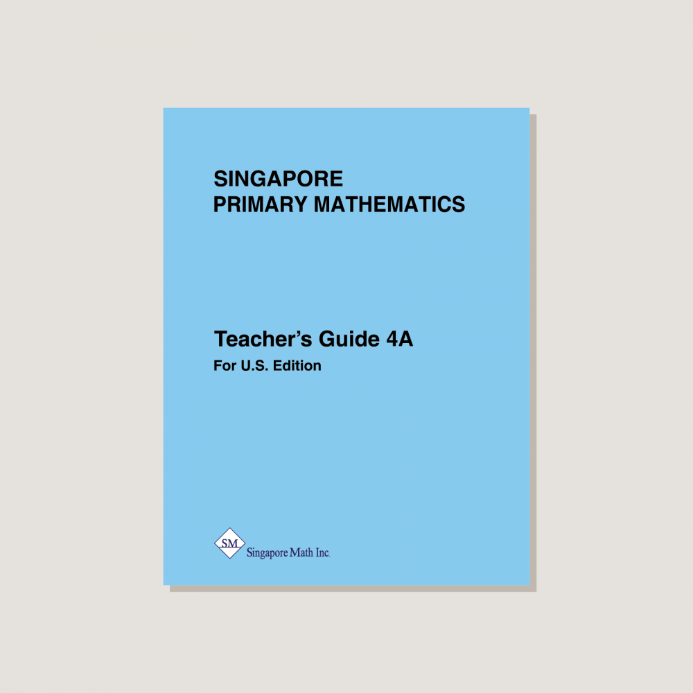 Primary Mathematics U.S. Edition Teacher's Guide 4A
