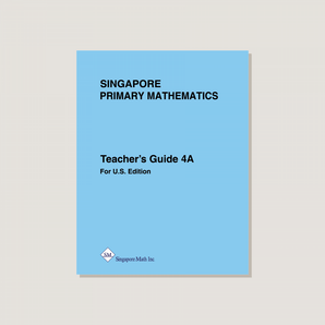 Primary Mathematics U.S. Edition Teacher's Guide 4A