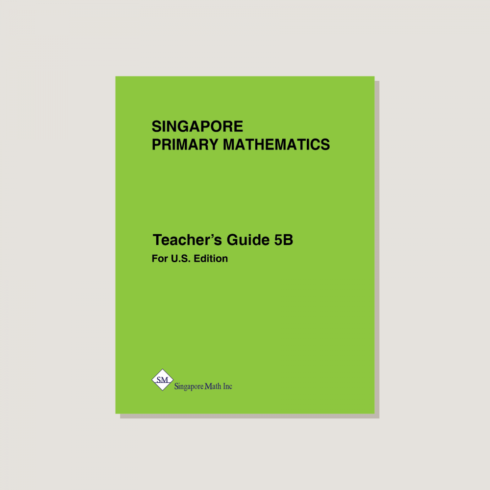 Primary Mathematics U.S. Edition Teacher's Guide 5B