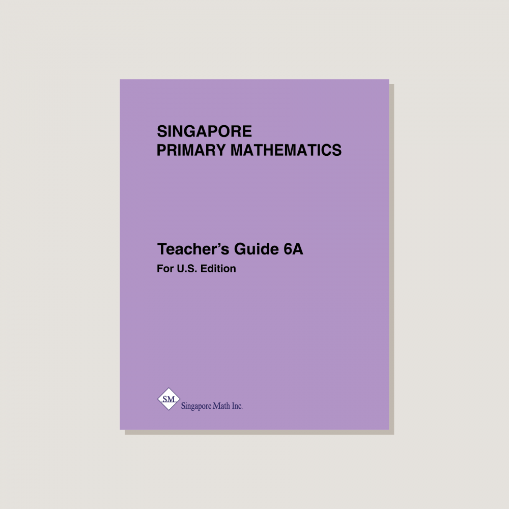 Primary Mathematics U.S. Edition Teacher's Guide 6A