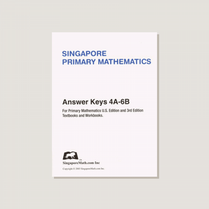 Primary Mathematics U.S. Edition Answer Key Booklet Grades 4A-6B
